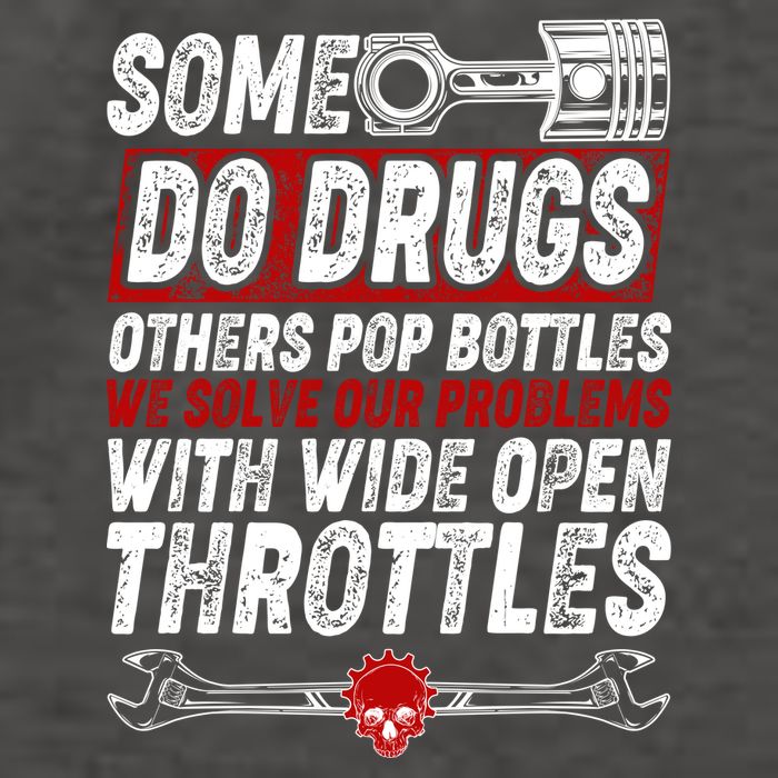 Some Do Drugs We Solve Our Problems With Wide Open Throttles Vector Backpack