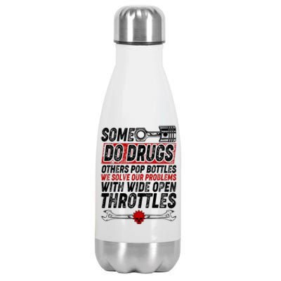 Some Do Drugs We Solve Our Problems With Wide Open Throttles Stainless Steel Insulated Water Bottle