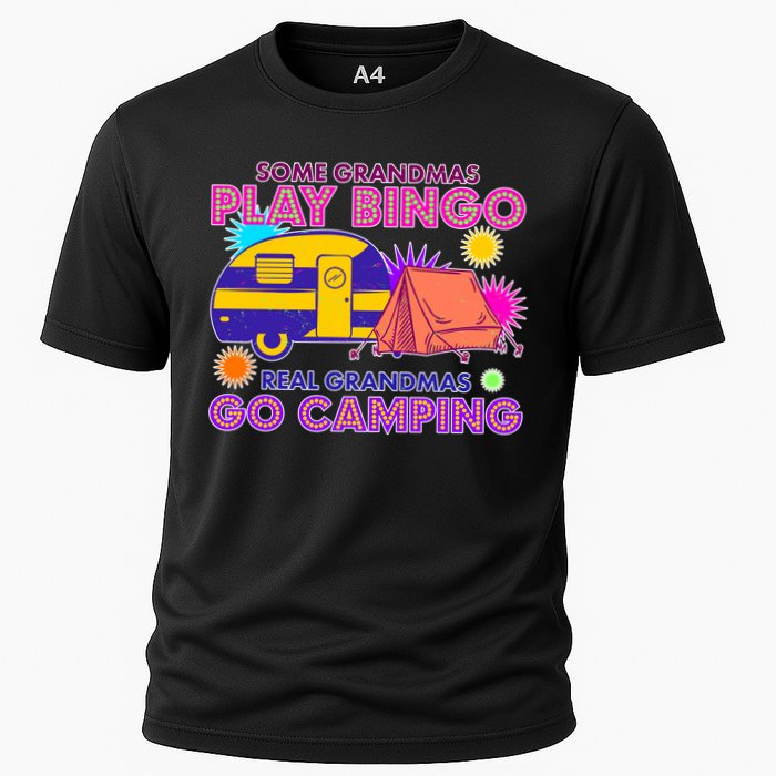 Some Grandmas Play Bingo Real Grandmas Go Camping Cooling Performance Crew T-Shirt