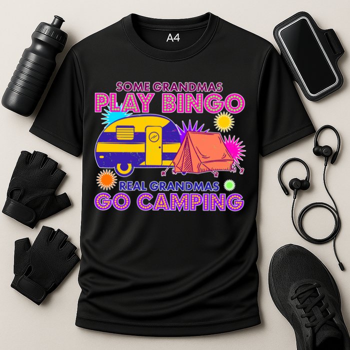 Some Grandmas Play Bingo Real Grandmas Go Camping Cooling Performance Crew T-Shirt