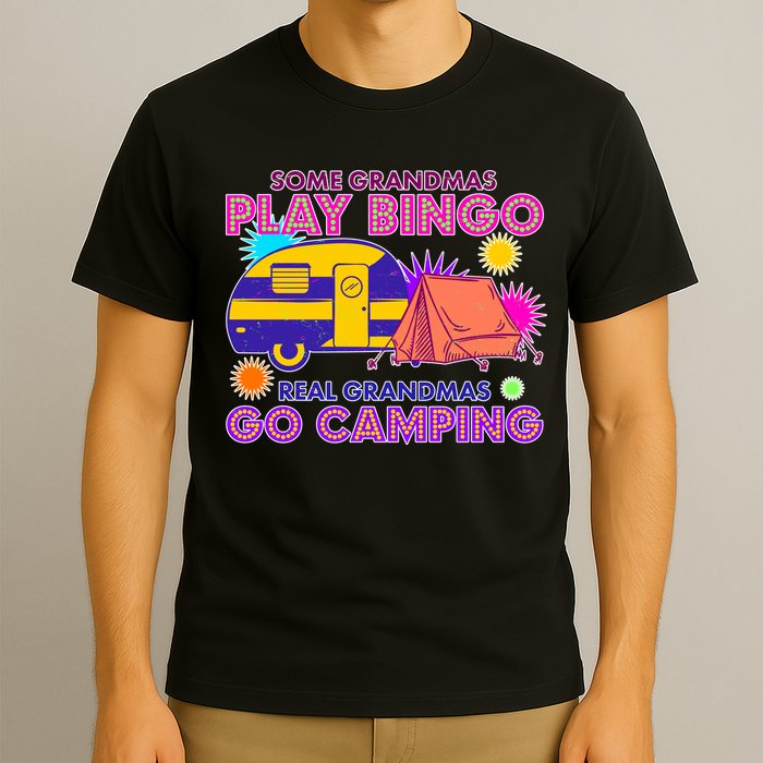 Some Grandmas Play Bingo Real Grandmas Go Camping T-Shirt