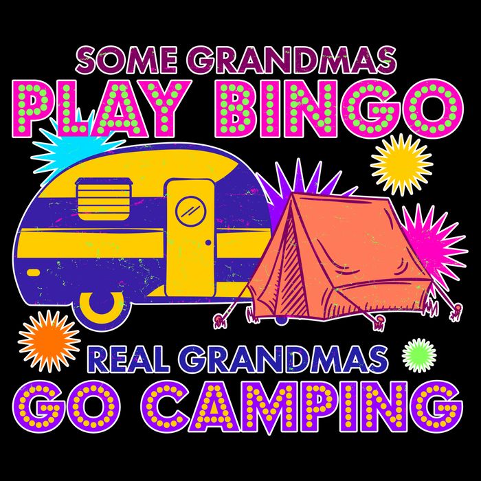 Some Grandmas Play Bingo Real Grandmas Go Camping T-Shirt