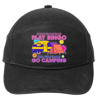 Some Grandmas Play Bingo Real Grandmas Go Camping 7-Panel Snapback Hat