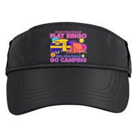 Some Grandmas Play Bingo Real Grandmas Go Camping Adult Drive Performance Visor