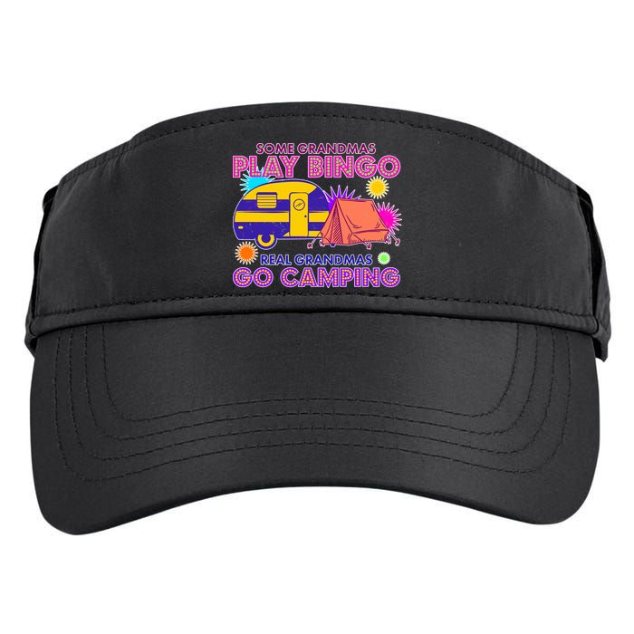 Some Grandmas Play Bingo Real Grandmas Go Camping Adult Drive Performance Visor