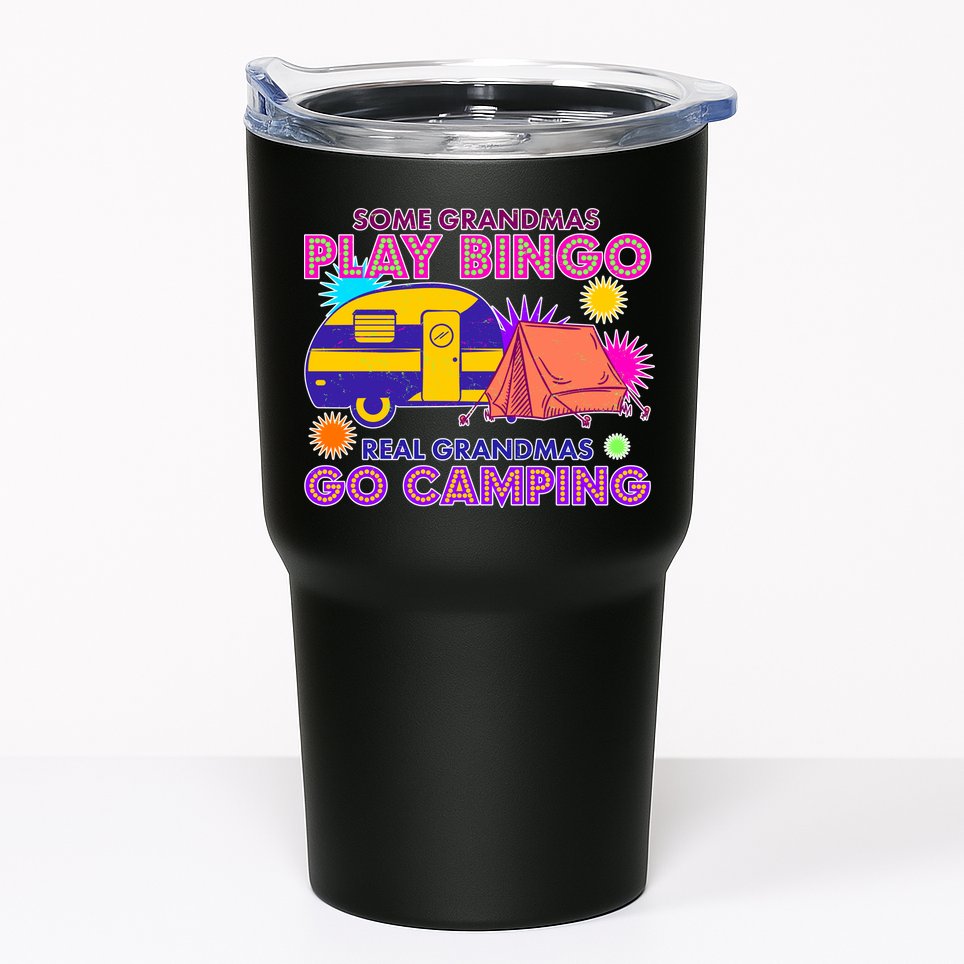 Some Grandmas Play Bingo Real Grandmas Go Camping Tumbler