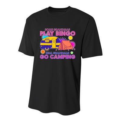 Some Grandmas Play Bingo Real Grandmas Go Camping Youth Performance Sprint T-Shirt