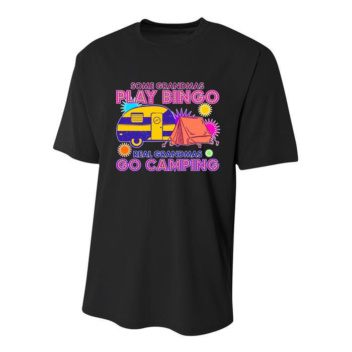Some Grandmas Play Bingo Real Grandmas Go Camping Youth Performance Sprint T-Shirt