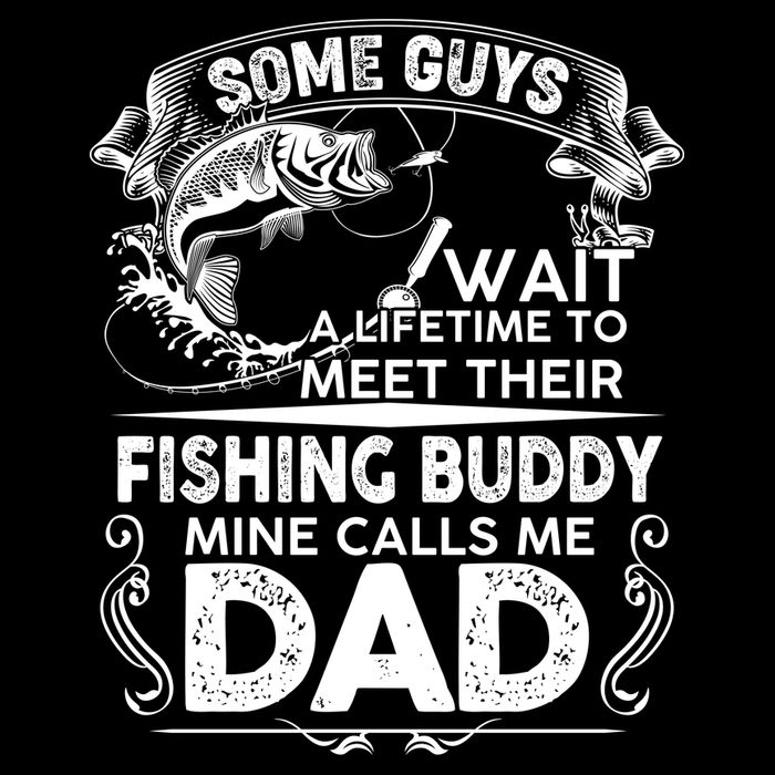 Some Guys Wait A Lifetime to Meet Their Fishing Buddy Mine Calls Me Dad Wool Snapback Cap