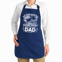 Some Guys Wait A Lifetime to Meet Their Fishing Buddy Mine Calls Me Dad Apron