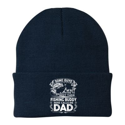 Some Guys Wait A Lifetime to Meet Their Fishing Buddy Mine Calls Me Dad Knit Cap Winter Beanie