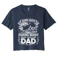 Some Guys Wait A Lifetime to Meet Their Fishing Buddy Mine Calls Me Dad Crop Top