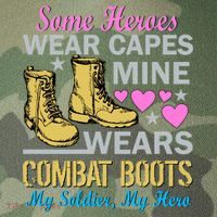 Some Heroes Wear Capes Mine Wears Combat Boots Legacy Tie Dye Trucker Hat
