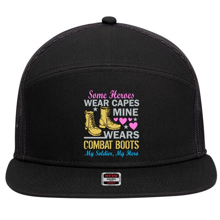 Some Heroes Wear Capes Mine Wears Combat Boots 7 Panel Mesh Trucker Snapback Hat