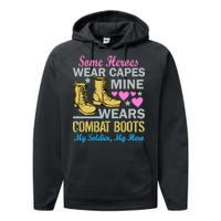 Some Heroes Wear Capes Mine Wears Combat Boots Performance Fleece Hoodie