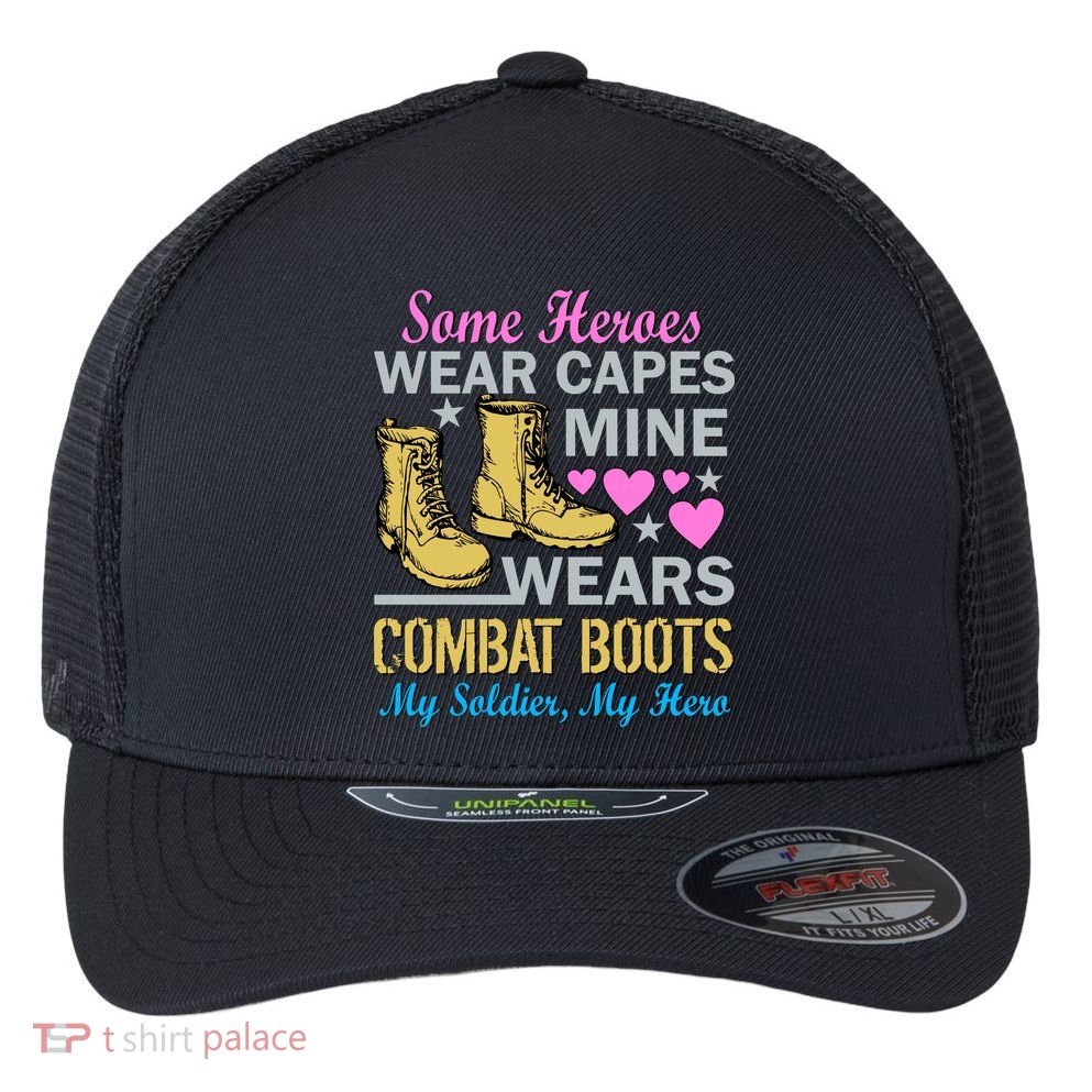 Some Heroes Wear Capes Mine Wears Combat Boots Flexfit Unipanel Trucker Cap
