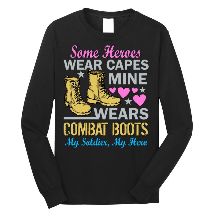 Some Heroes Wear Capes Mine Wears Combat Boots Long Sleeve Shirt