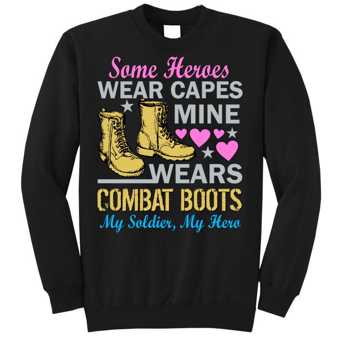 Some Heroes Wear Capes Mine Wears Combat Boots Tall Sweatshirt