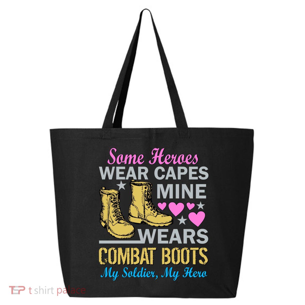 Some Heroes Wear Capes Mine Wears Combat Boots 25L Jumbo Tote