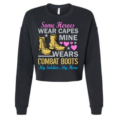 Some Heroes Wear Capes Mine Wears Combat Boots Cropped Pullover Crew