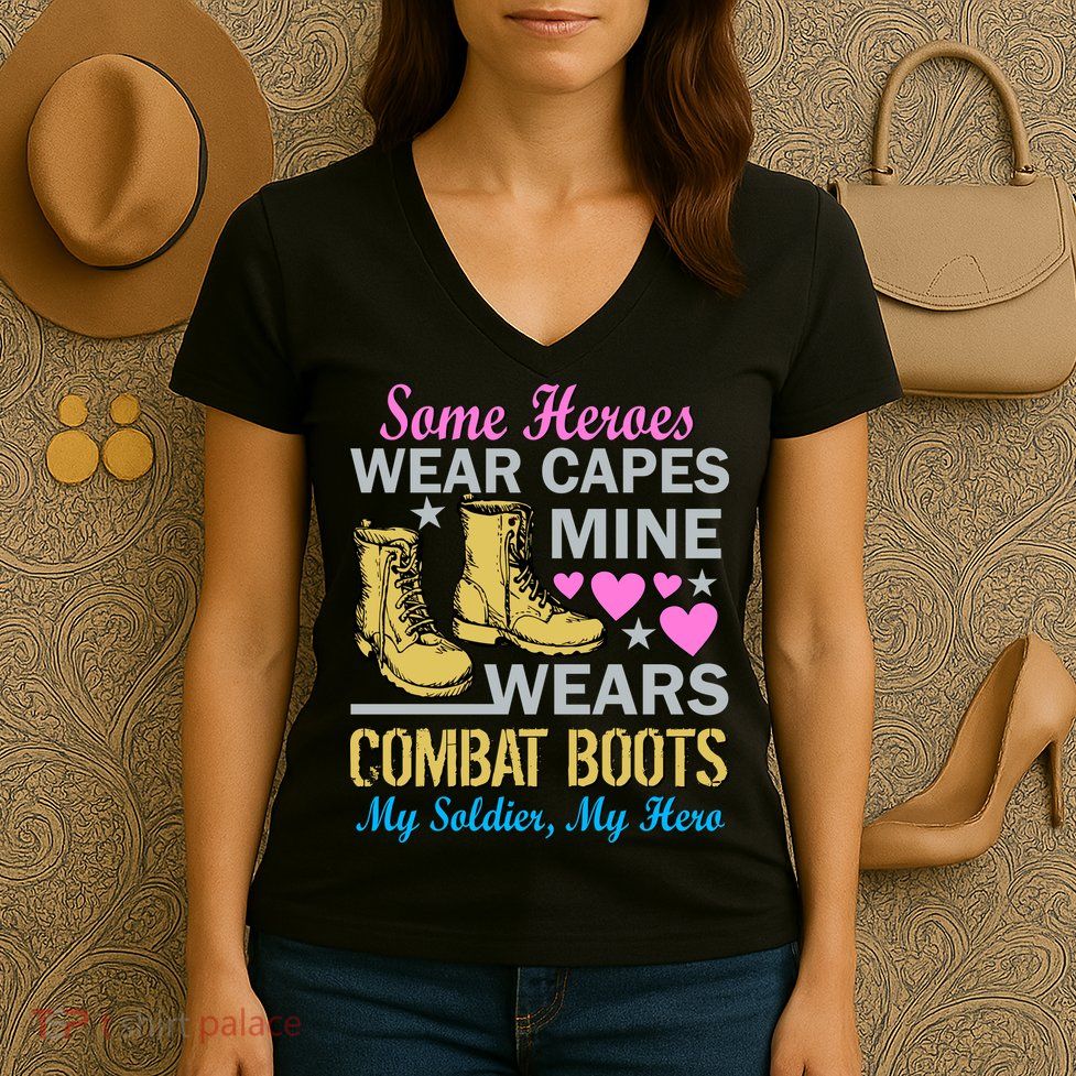 Some Heroes Wear Capes Mine Wears Combat Boots Women's V-Neck T-Shirt