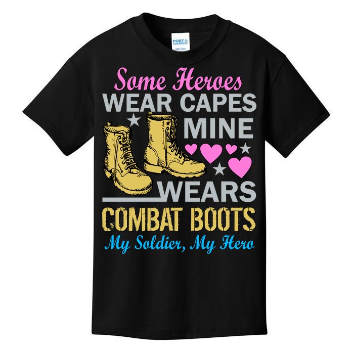 Some Heroes Wear Capes Mine Wears Combat Boots Kids T-Shirt