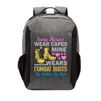 Some Heroes Wear Capes Mine Wears Combat Boots Vector Backpack