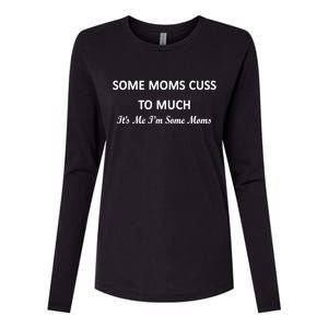 Some Moms Cuss It's Me I'm Some Moms Womens Cotton Relaxed Long Sleeve T-Shirt