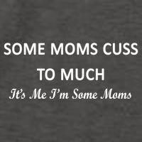 Some Moms Cuss It's Me I'm Some Moms Vector Backpack