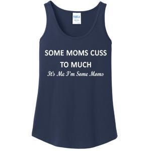 Some Moms Cuss It's Me I'm Some Moms Ladies Essential Tank