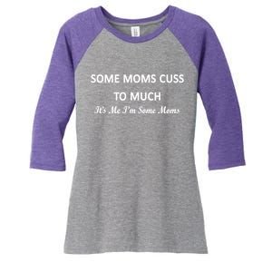 Some Moms Cuss It's Me I'm Some Moms Women's Tri-Blend 3/4-Sleeve Raglan Shirt