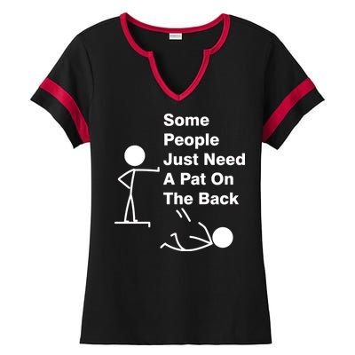 Some People Just Need A Pat On The Back Ladies Halftime Notch Neck Tee