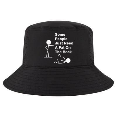 Some People Just Need A Pat On The Back Cool Comfort Performance Bucket Hat