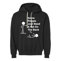 Some People Just Need A Pat On The Back Garment-Dyed Fleece Hoodie
