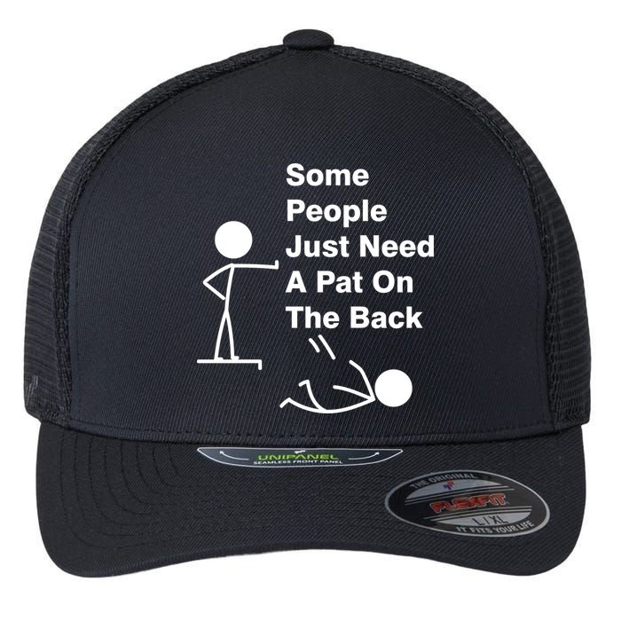 Some People Just Need A Pat On The Back Flexfit Unipanel Trucker Cap