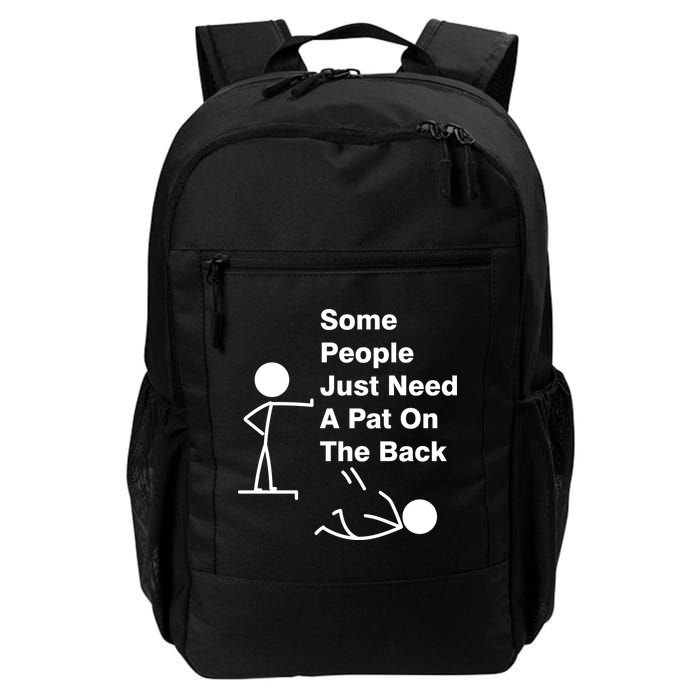 Some People Just Need A Pat On The Back Backpack