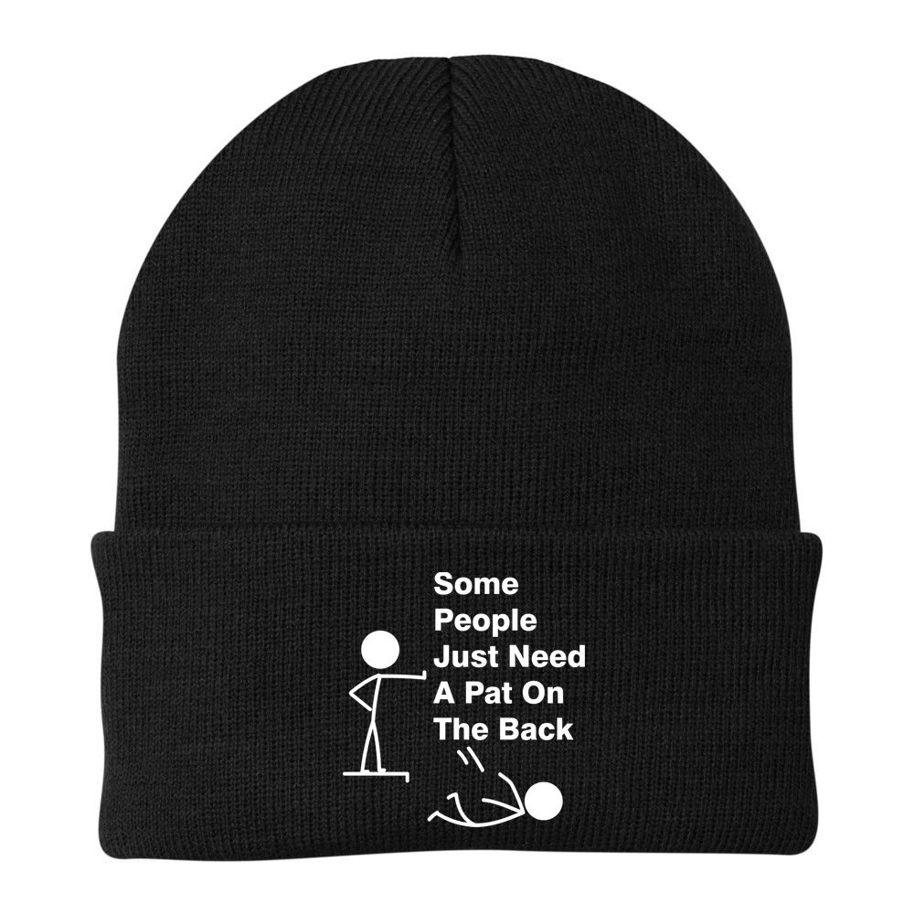 Some People Just Need A Pat On The Back Beanie
