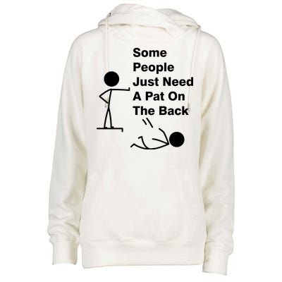 Some People Just Need A Pat On The Back Womens Funnel Neck Pullover Hood