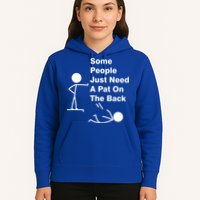 Some People Just Need A Pat On The Back Hoodie