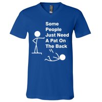Some People Just Need A Pat On The Back V-Neck T-Shirt