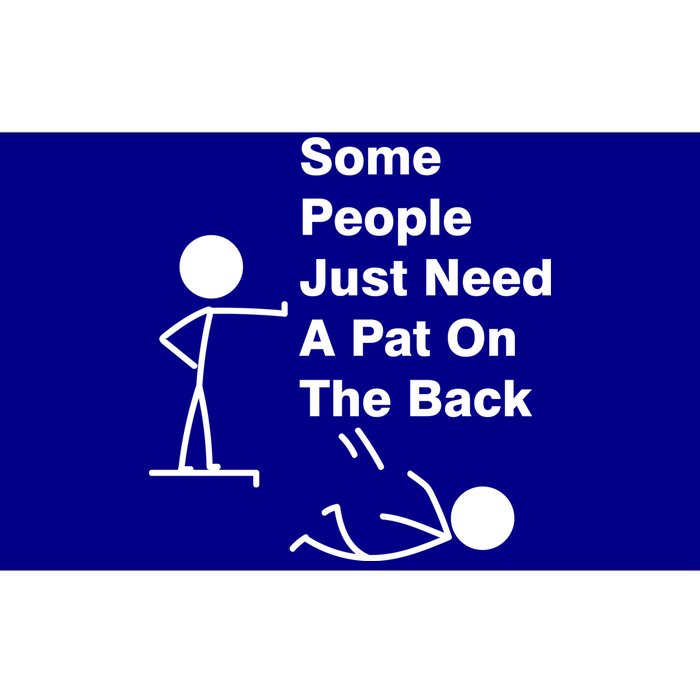 Some People Just Need A Pat On The Back Bumper Sticker