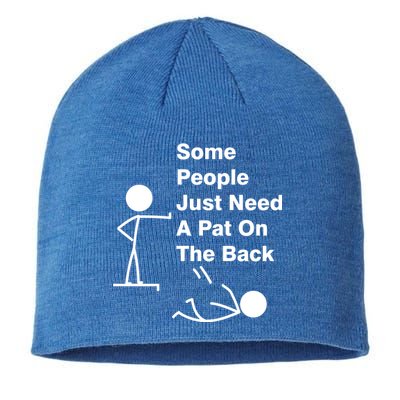 Some People Just Need A Pat On The Back Sustainable Beanie