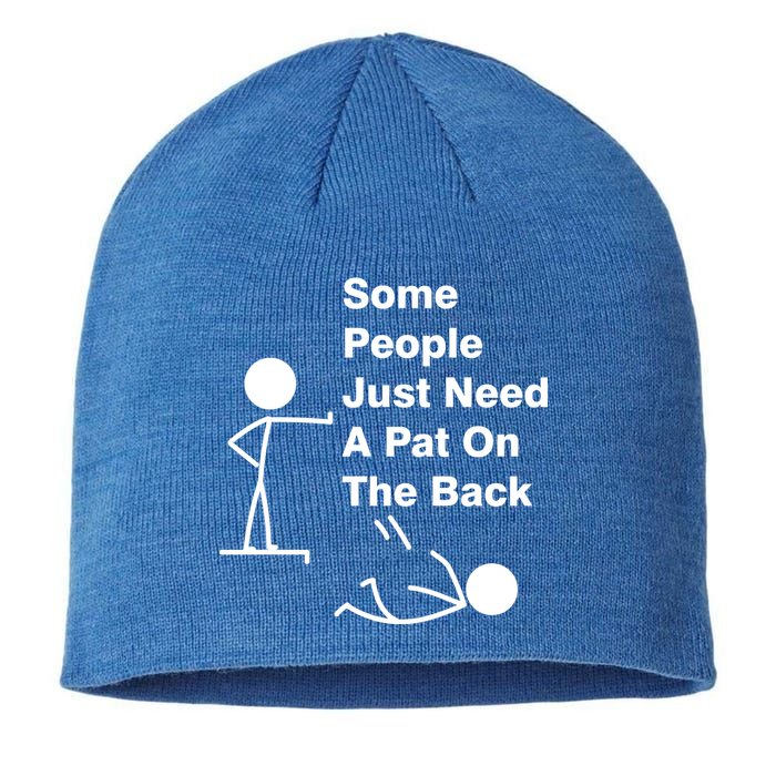 Some People Just Need A Pat On The Back Sustainable Beanie