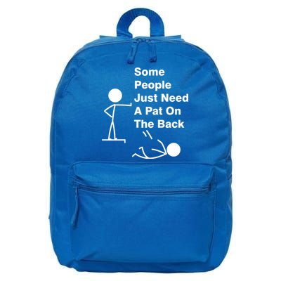 Some People Just Need A Pat On The Back 16 in Basic Backpack