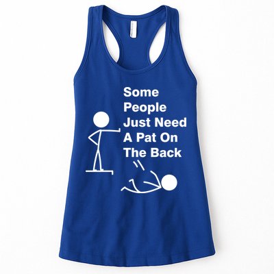 Some People Just Need A Pat On The Back Womens Tank Top