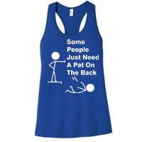 Some People Just Need A Pat On The Back Women's Racerback Tank