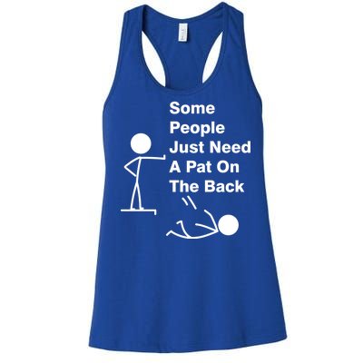 Some People Just Need A Pat On The Back Women's Racerback Tank