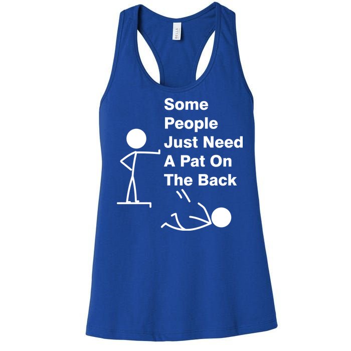 Some People Just Need A Pat On The Back Women's Racerback Tank