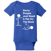 Some People Just Need A Pat On The Back Baby Bodysuit