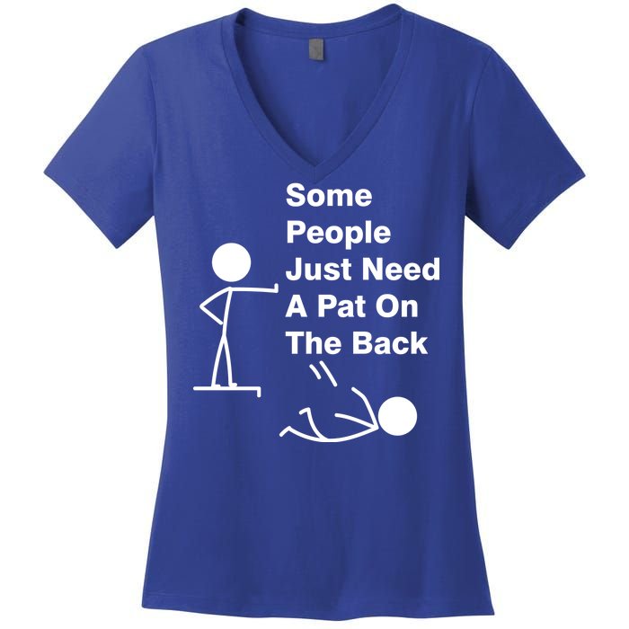 Some People Just Need A Pat On The Back Women's V-Neck T-Shirt